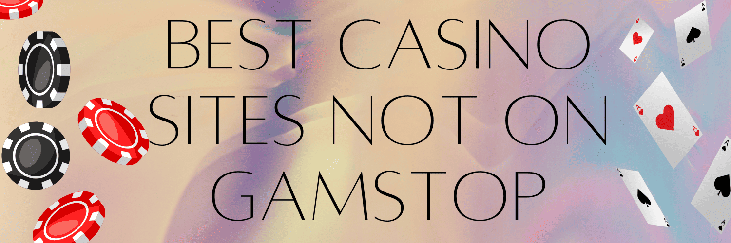 Best Casino Sites Not on GamStop Your Ultimate Guide 956035892