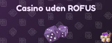Casino Online Uden om ROFUS Din Guide til Spiloplevelser